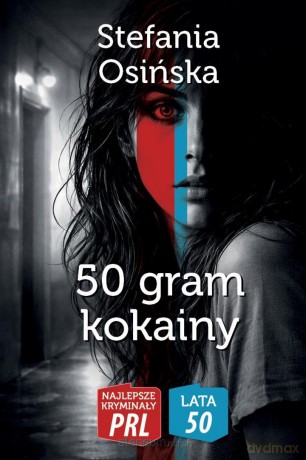 50 gram kokainy - Stefania Osińska [KSIĄŻKA]