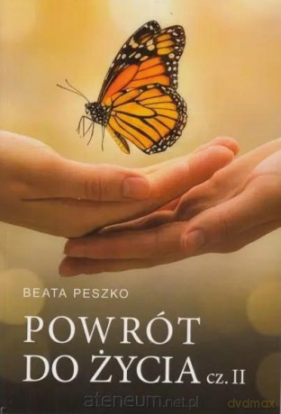 Powrót do życia cz.2 - Beata Paszko [KSIĄŻKA]