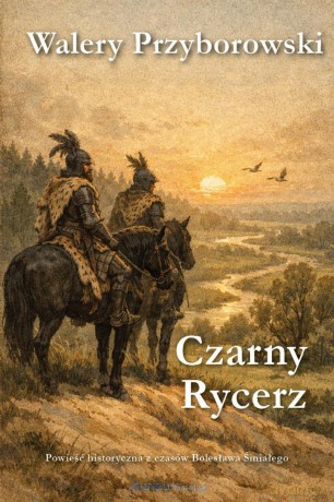 Czarny Rycerz - Walery Przyborowski [KSIĄŻKA]