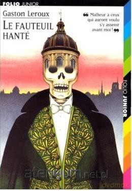 Fauteil hante - Gaston Leroux [KSIĄŻKA]