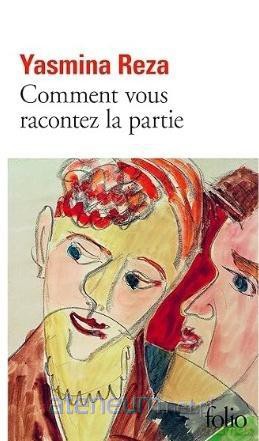 Comment vous racontez la partie - Yasmina Reza [KSIĄŻKA]
