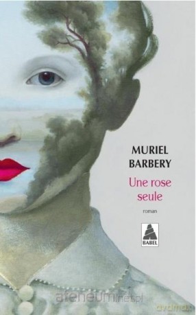 Une rose seule - Muriel Barbery [KSIĄŻKA]
