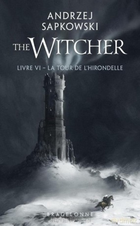 Sorceleur (Tom 6) La Tour de l'Hirondelle - Andrzej Sapkowski [KSIĄŻKA]
