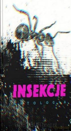 Insekcje. Antologia - red. Marta Sobiecka [KSIĄŻKA]