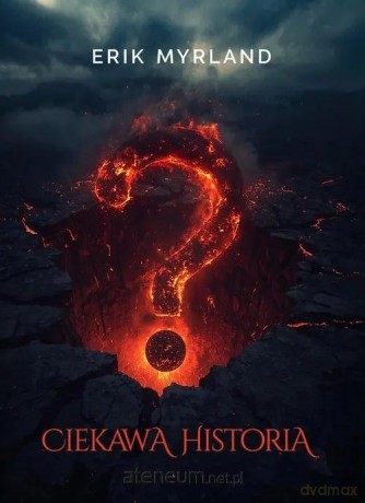 Ciekawa historia - Erik Myrland [KSIĄŻKA]