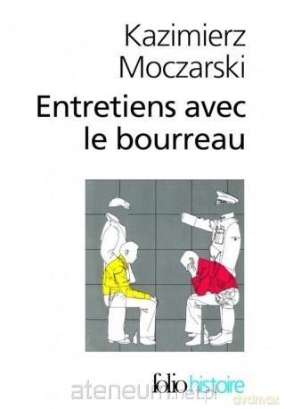 Entretiens avec le bourreau - Kazimierz Moczarski [KSIĄŻKA]