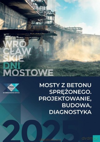 Mosty z betonu sprężonego. Projektowanie, budowa.. [KSIĄŻKA]