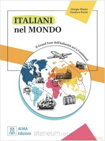 Italiani nel mondo. Podręcznik - Giorgia Miazzo, Gianluca Parise [KSIĄŻKA]