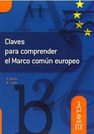 Claves para comprender el Marco comun europeo - Evelyne Rosen [KSIĄŻKA]