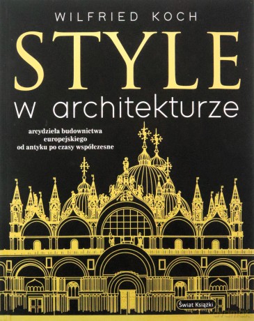 Style w architekturze - Wilfried Koch [KSIĄŻKA]