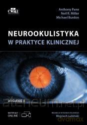 Neurookulistyka w praktyce klinicznej - A. Pane, N.R. Miller, M. Burdon [KSIĄŻKA]