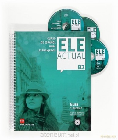 ELE Actual B2 przewodnik metodyczny + CD - Ramón Palencia del Burgo, Virgilio Borobio Carrera [KSIĄŻKA]
