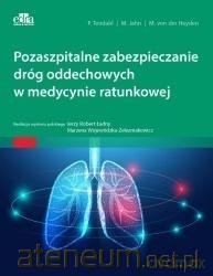 Pozaszpitalne zabezpieczanie dróg oddechowych... - P. Tendahl, M. Jahn, M. von der Heyden [KSIĄŻKA]