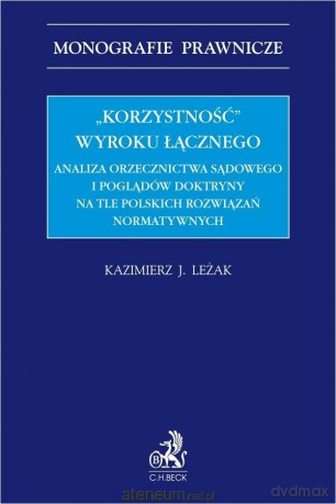 "Korzystność" wyroku łącznego - Kazimierz J. Leżak [KSIĄŻKA]