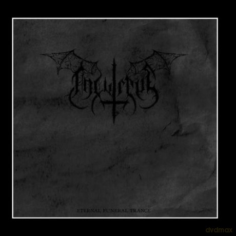 Incursus: Eternal Funeral Trance [CD]