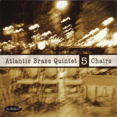 Atlantic Brass Quintet: Five Chairs [CD]