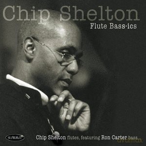 Chip Shelton: Flute Bass-Ics [CD]