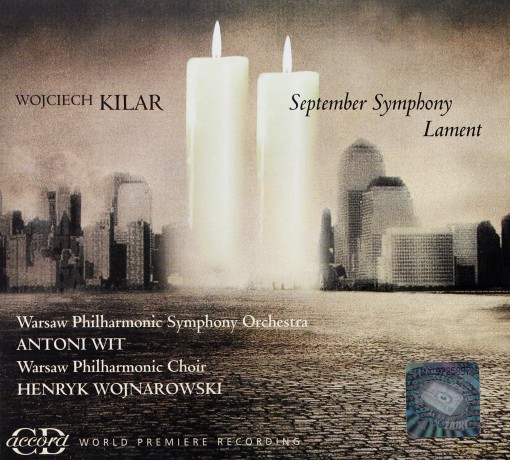 Antoni Wit, Henryk Wojnarowski: Kilar - September Symphony (2003) [CD]