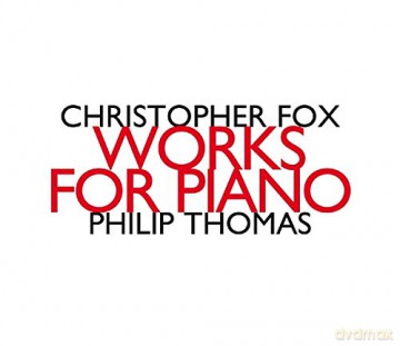Philip Thomas [piano]: Fox: Works for Piano [CD]