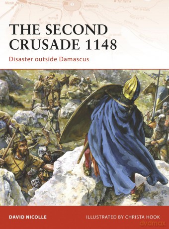 The Second Crusade 1148 - David Nicolle [KSIĄŻKA]