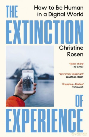 The Extinction of Experience - Christine Rosen [KSIĄŻKA]