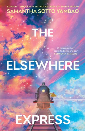 The Elsewhere Express - Samantha Sotto Yambao [KSIĄŻKA]