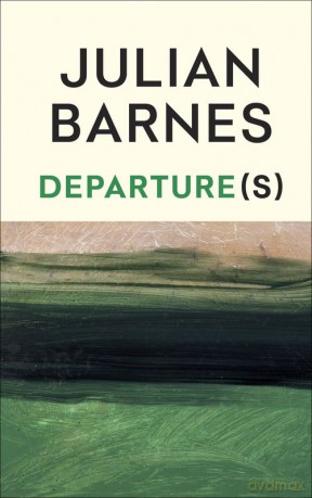 Departure(s) - Julian Barnes [KSIĄŻKA]