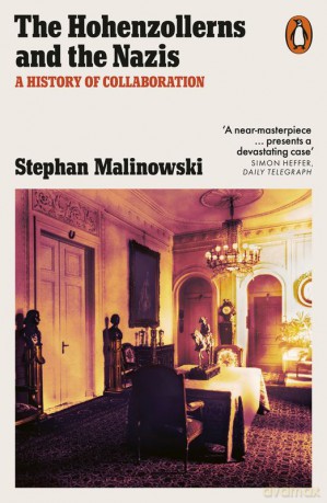 The Hohenzollerns and the Nazis - Stephan Malinowski [KSIĄŻKA]