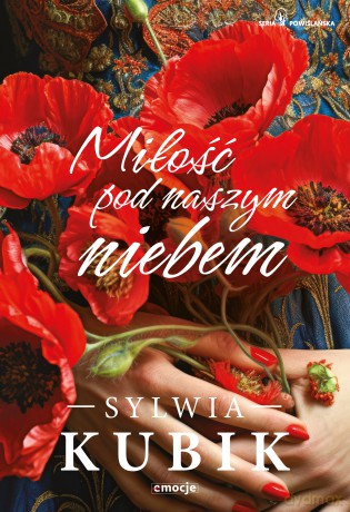 Miłość pod naszym niebem. Seria Powiślańska. (Tom 2) - Sylwia Kubik [KSIĄŻKA]