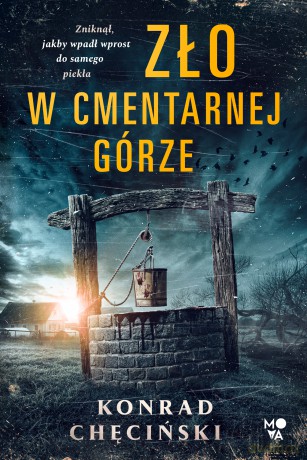 Zło w Cmentarnej Górze - Konrad Chęciński [KSIĄŻKA]