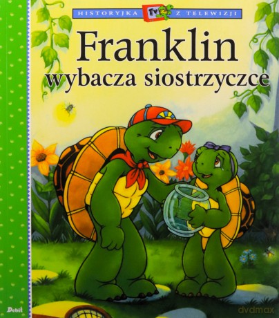 Franklin wybacza siostrzyczce. Historyjka z telewizji - Paulette Borgeois [KSIĄŻKA]