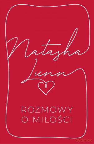 Rozmowy o miłości - Natasha Lunn [KSIĄŻKA]