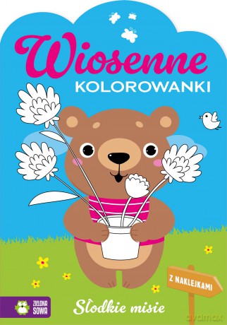 Słodkie misie. Wiosenne kolorowanki [KSIĄŻKA]