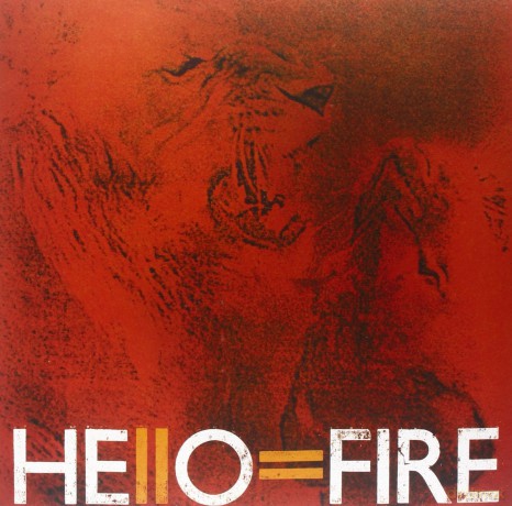 Hello = Fire: Hello = Fire [Winyl]