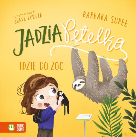 Jadzia Pętelka idzie do zoo. Jadzia Pętelka - Barbara Supeł [KSIĄŻKA]