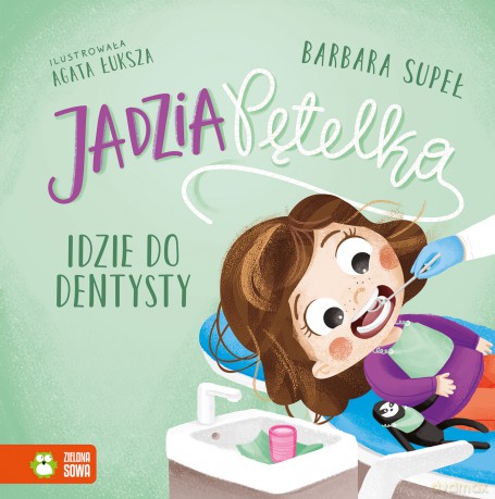Jadzia Pętelka idzie do dentysty. Jadzia Pętelka - Barbara Supeł [KSIĄŻKA]