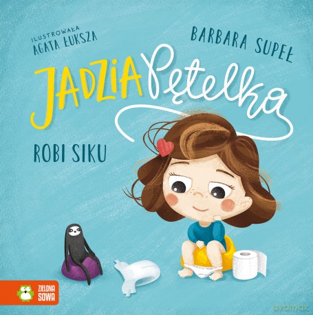 Jadzia Pętelka robi siku. Jadzia Pętelka - Barbara Supeł [KSIĄŻKA]