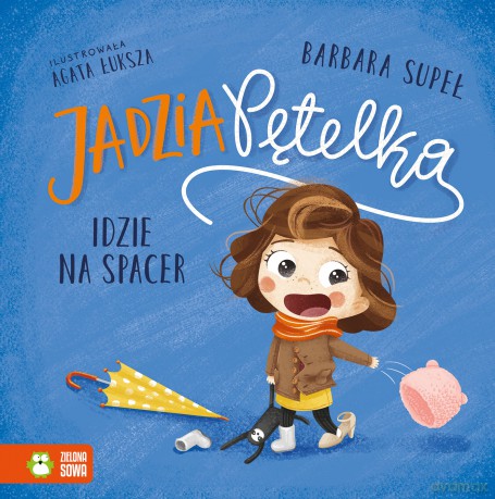 Jadzia Pętelka idzie na spacer. Jadzia Pętelka - Barbara Supeł [KSIĄŻKA]