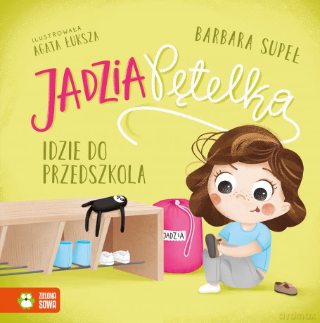 Jadzia Pętelka idzie do przedszkola. Jadzia Pętelka - Barbara Supeł [KSIĄŻKA]