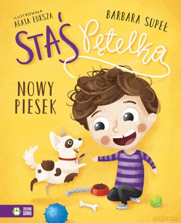 Nowy piesek. Staś Pętelka - Barbara Supeł [KSIĄŻKA]