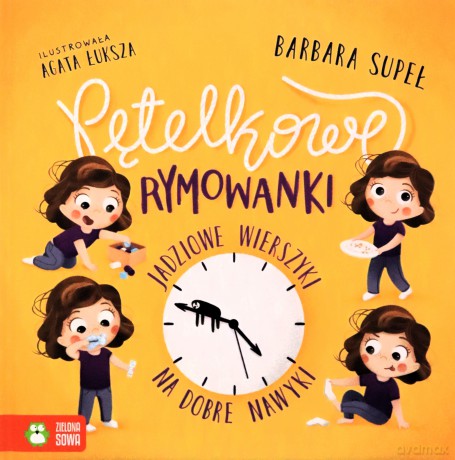 Pętelkowe rymowanki. Jadziowe wierszyki na dobre nawyki. Jadzia Pętelka - Barbara Supeł [KSIĄŻKA]