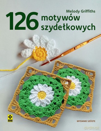 126 motywów szydełkowych - Melody Griffiths [KSIĄŻKA]