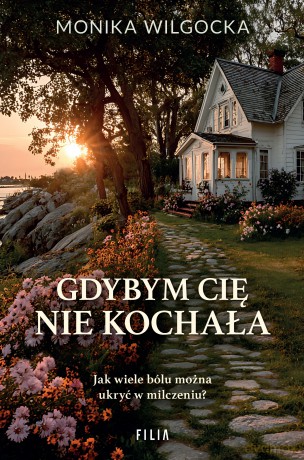 Gdybym cię nie kochała - Monika Wilgocka [KSIĄŻKA]