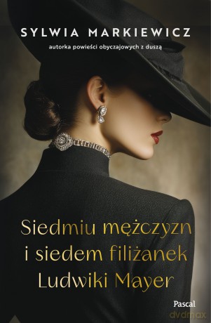 Siedmiu mężczyzn i siedem filiżanek Ludwiki Mayer - Sylwia Markiewicz [KSIĄŻKA]