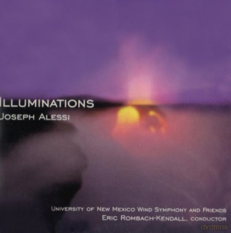 Joseph Alessi W/University Of New Mexico Wind Symphony: Illuminations [CD]