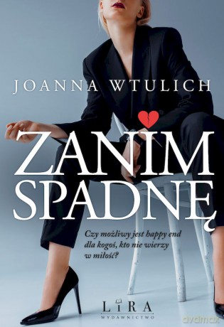 Zanim spadnę - Joanna Wtulich [KSIĄŻKA]