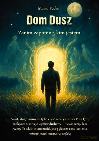 Dom dusz. Zanim zapomnę, kim jestem - Feelen Mario [KSIĄŻKA]