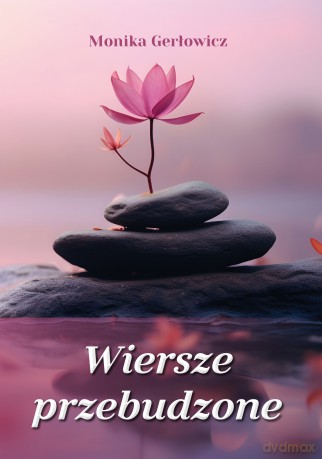 Wiersze przebudzone - Monika Gerłowicz [KSIĄŻKA]