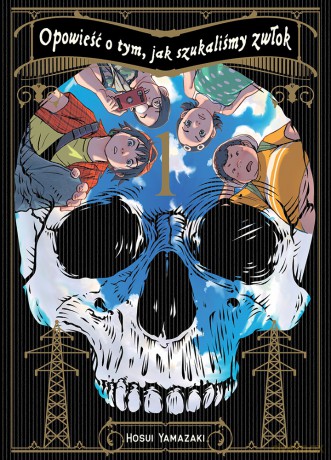Opowieść o tym, jak szukaliśmy zwłok. Tom 1 - Hosui Yamazaki [KOMIKS]