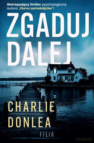 Zgaduj dalej - Charlie Donlea [KSIĄŻKA]